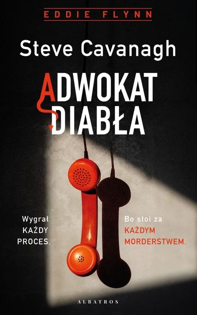 Adwokat diabła Eddie Flynn Tom 6 Steve Cavanagh 512 stron