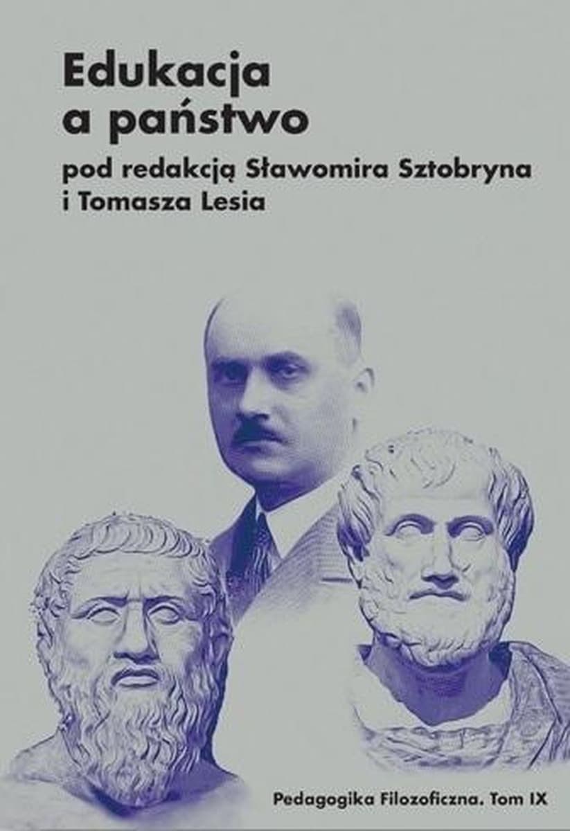 Edukacja a państwo - monografia filozoficzna Sławomir Sztobryn, Tomasz Lesi