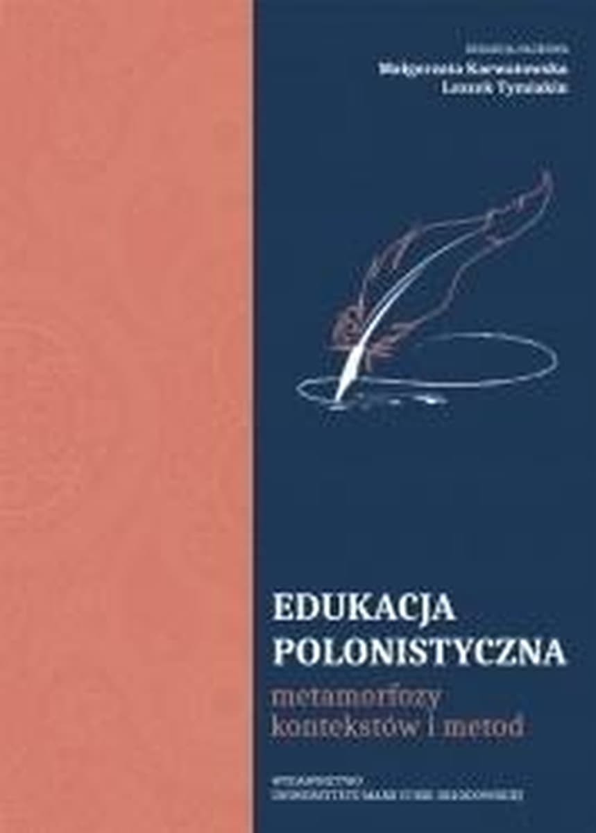 Edukacja polonistyczna Metamorfozy kontekstów i metod UMCS