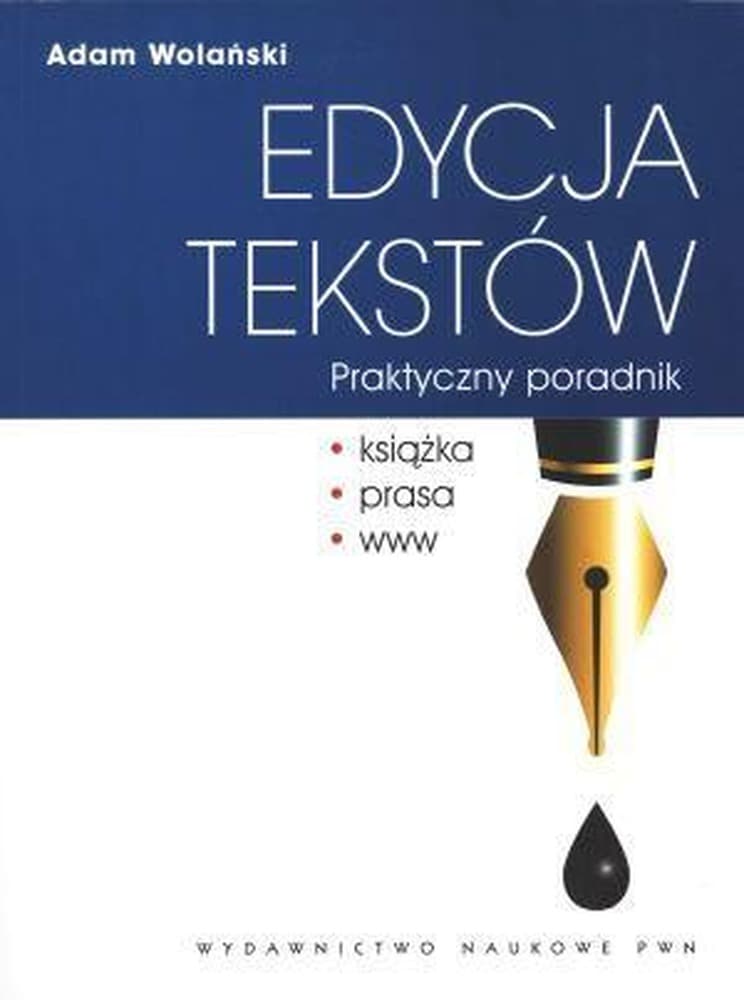 Edycja tekstów - praktyczny poradnik dla redaktorów i autorów publikacji