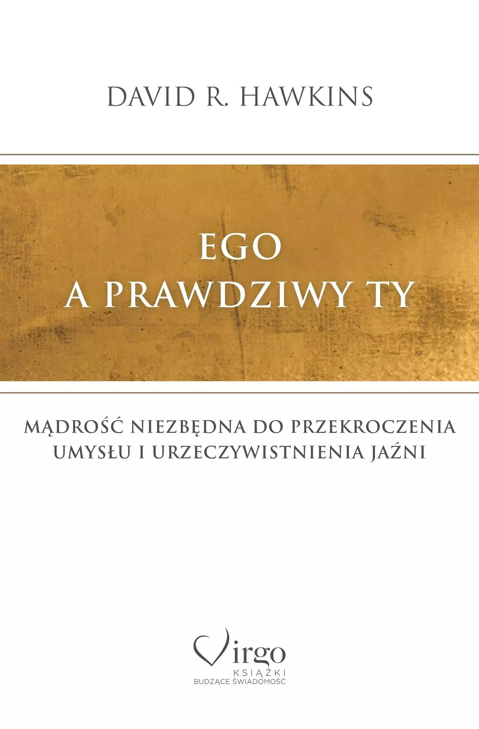 Ego a prawdziwy Ty - inspirujące cytaty o świadomości