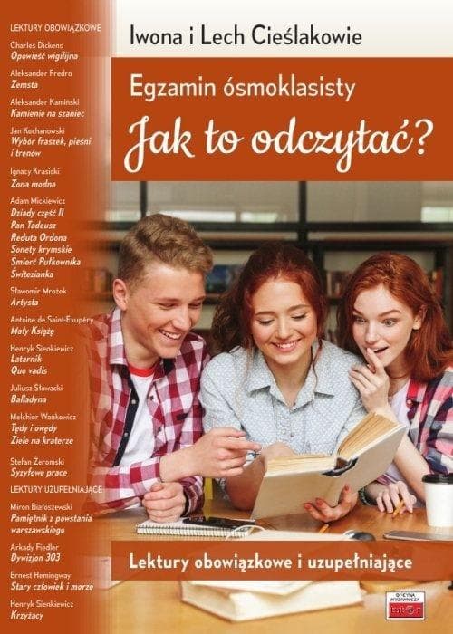 Poradnik do egzaminu ósmoklasisty - jak efektywnie odczytywać lektury szkolne