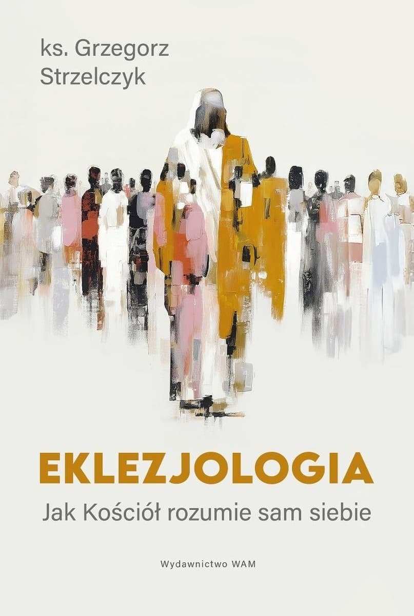 Eklezjologia Jak Kościół rozumie sam siebie