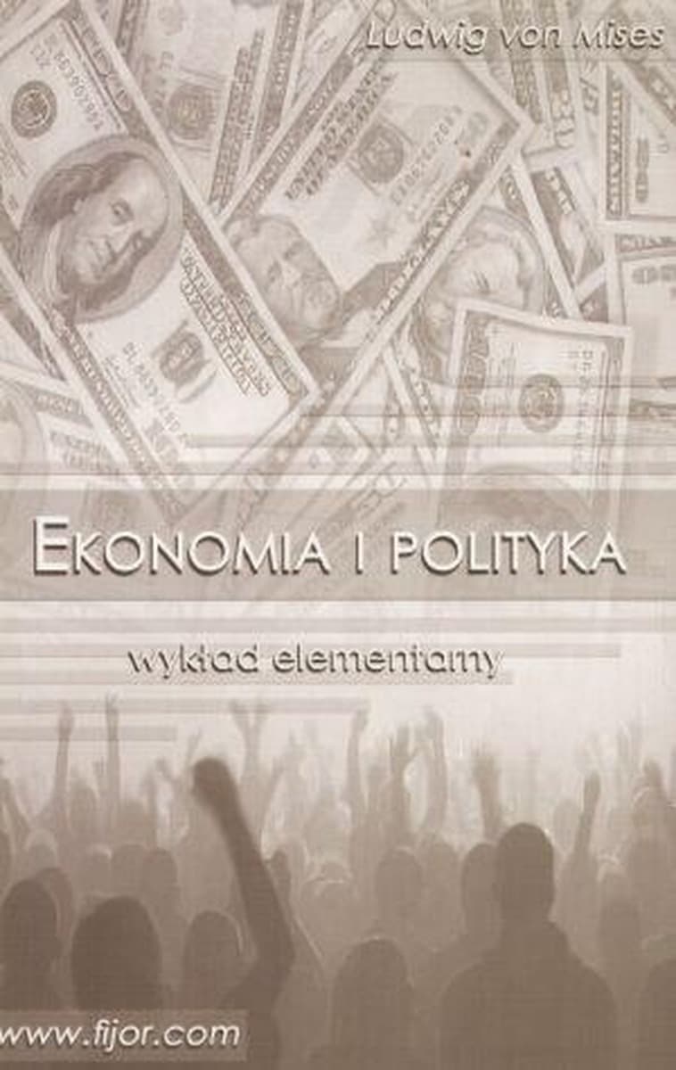 Ekonomia i polityka wykład elementarny wydanie broszurowe