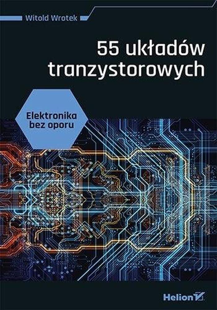 Elektronika bez oporu - 55 układów