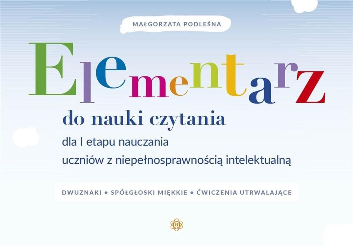Elementarz do nauki czytania dla dzieci z niepełnosprawnością intelektualną - dwuznaki, spółgłoski miękkie