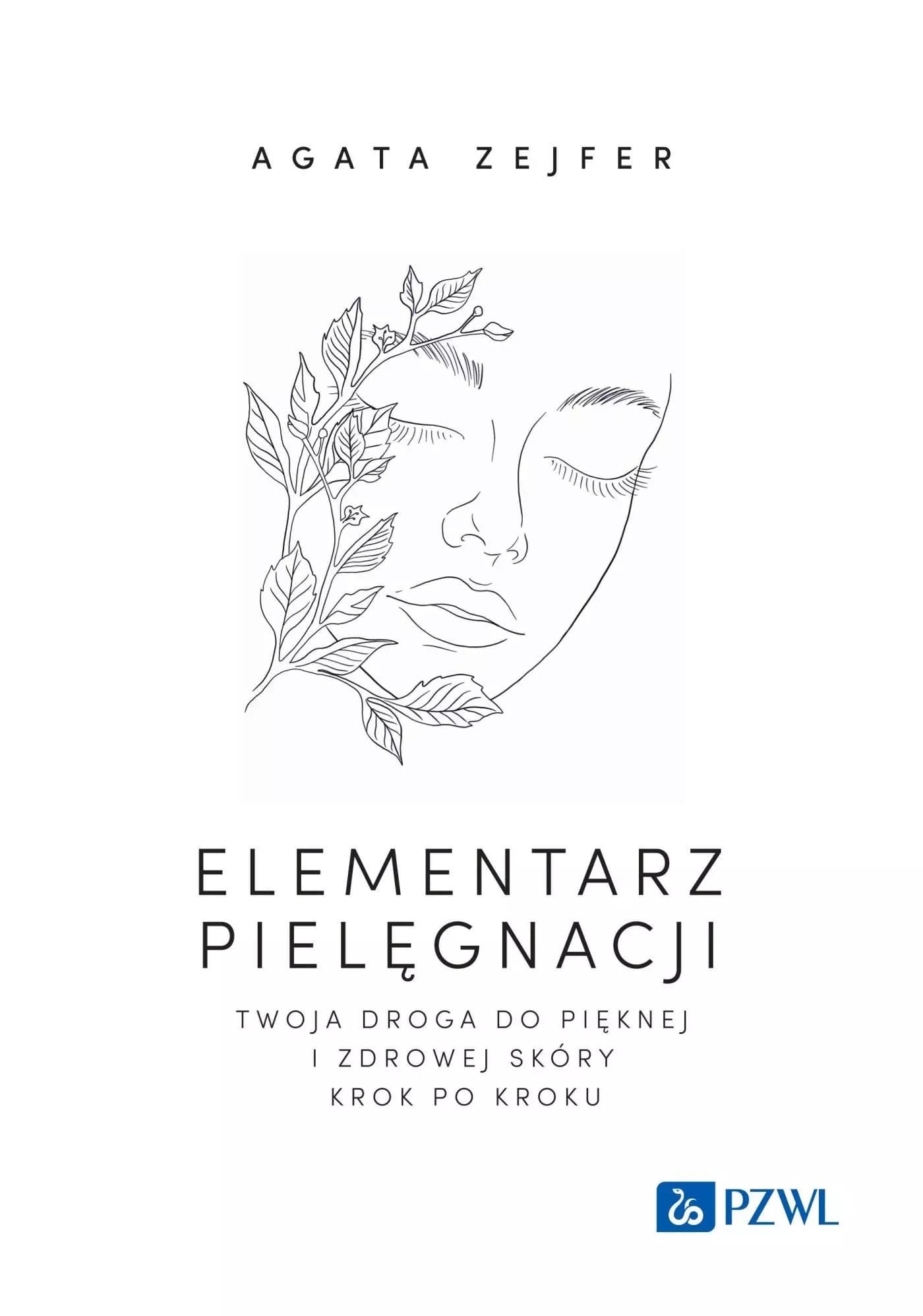 Elementarz pielęgnacji. Droga do pięknej skóry