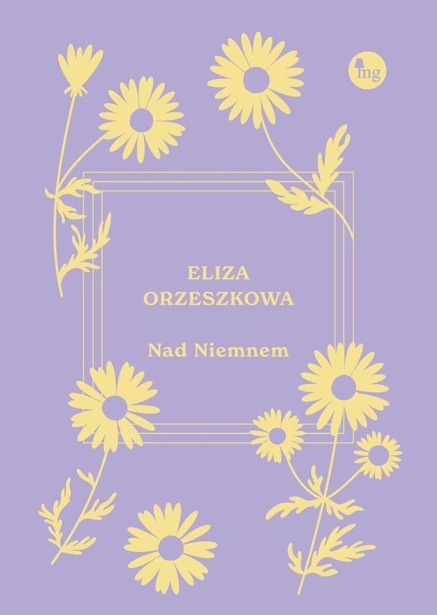 Eliza Orzeszkowa - Nad Niemnem