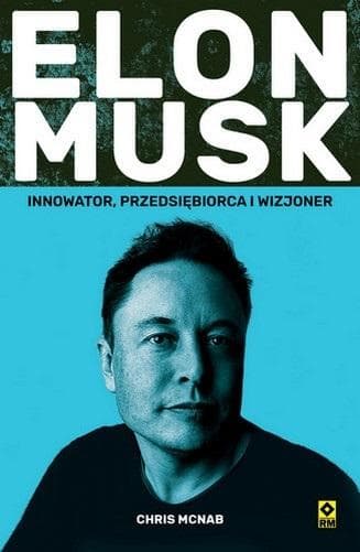Elon Musk biografia Chris McNab 224 strony