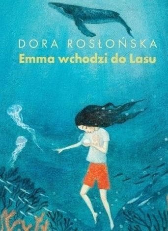 Emma wchodzi do lasu cz. 2 - Dora Rosłońska