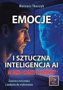 Emocje i sztuczna inteligencja AI - książka Mateusza Tkaczyka 274 strony