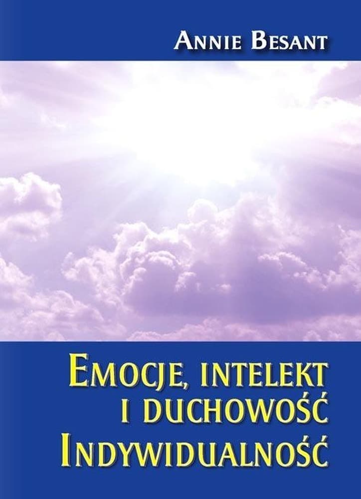 Emocje, intelekt i duchowość Indywidualność