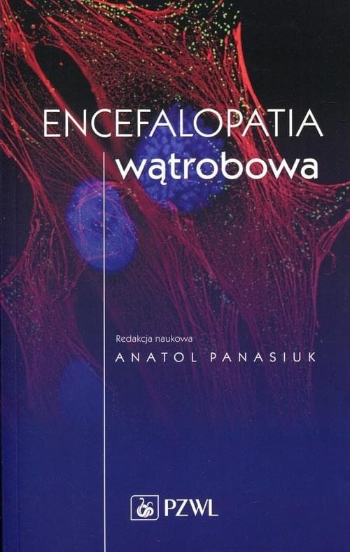 Encefalopatia wątrobowa - poradnik dla lekarzy i studentów medycyny