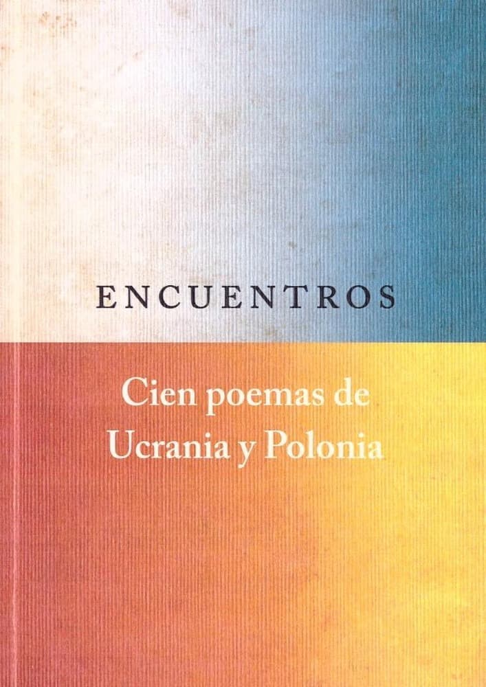 Encuentros. Cien poemas de Ucrania i Polonia praca zbiorowa