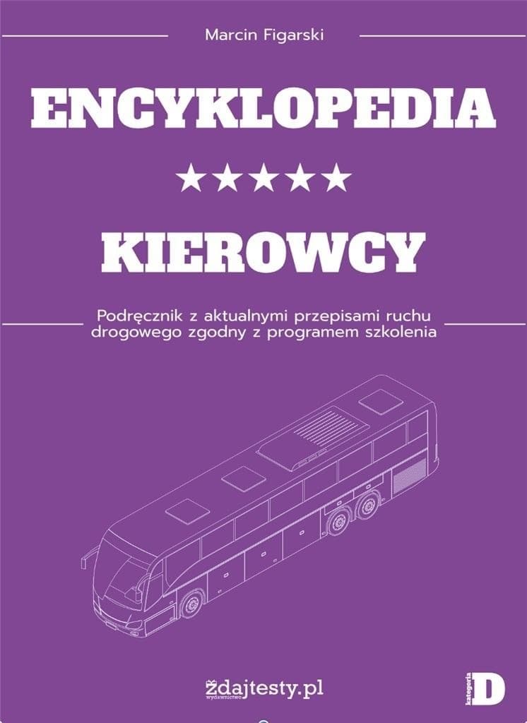 Encyklopedia kierowcy kategorii D - Marcin Figarski