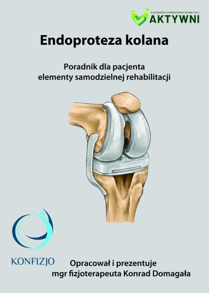 Endoproteza kolana - poradnik dla pacjenta z rehabilitacją