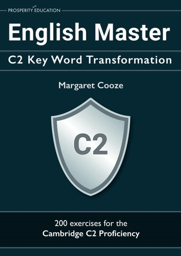 English Master C2 Key Word Transformation - Margaret Cooze 200 zadań
