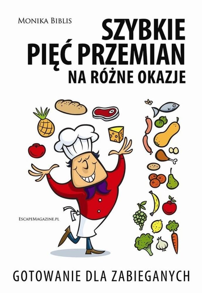 EscapeMagazine.pl: Szybkie przepisy Pięciu Przemian - 70 pomysłów na szybkie i zdrowe posiłki