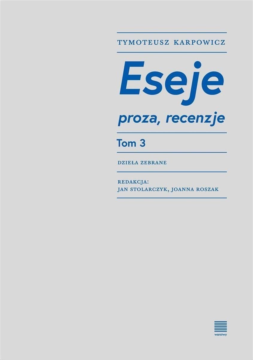 Eseje Tymoteusza Karpowicza Tom 3