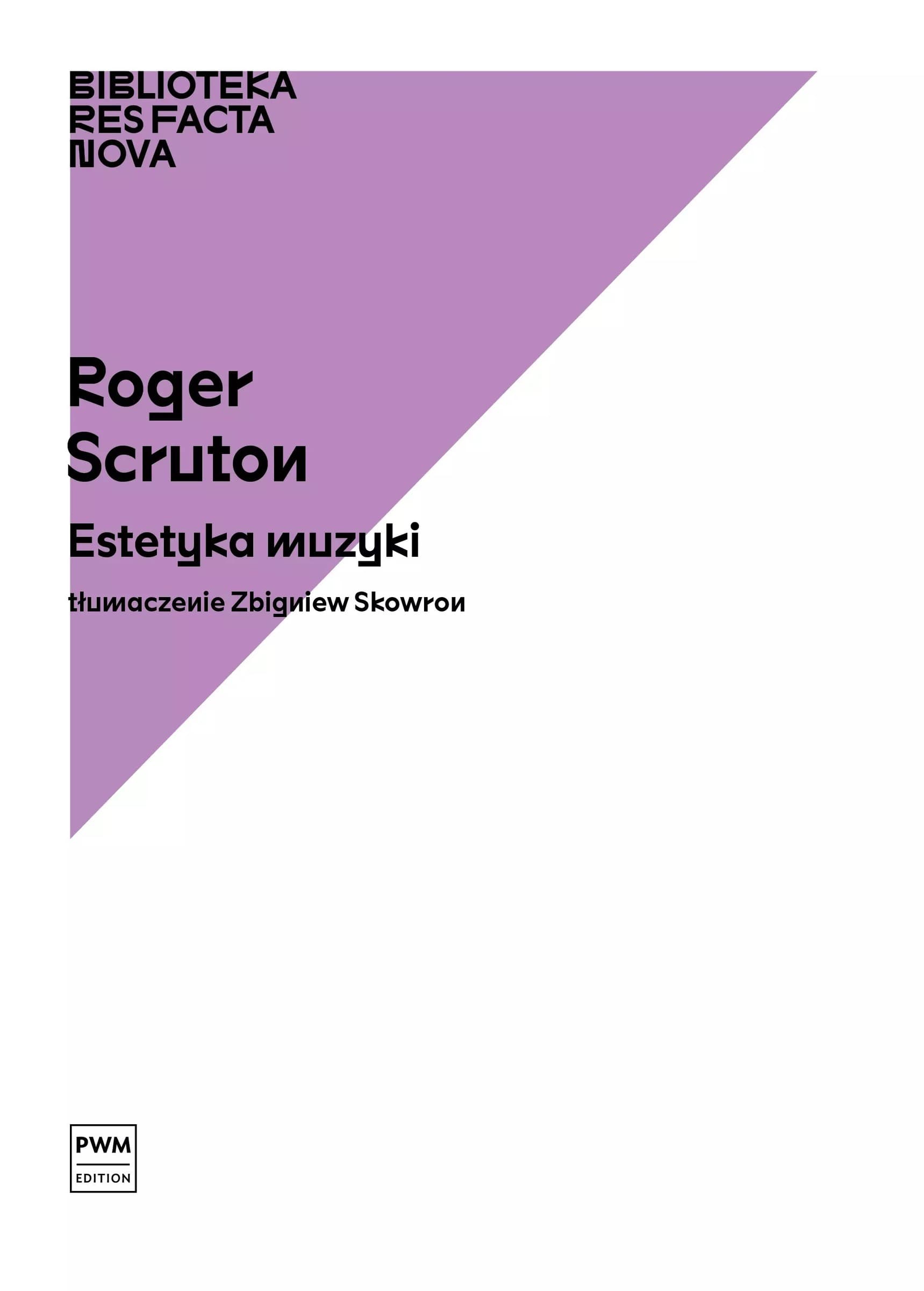 Estetyka muzyki - Filozofia, analiza i krytyka muzyki Roger Scruton
