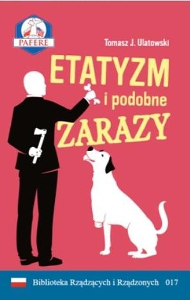 Etatyzm i podobne zarazy Tomasz J. Ulatowski wydanie 2024