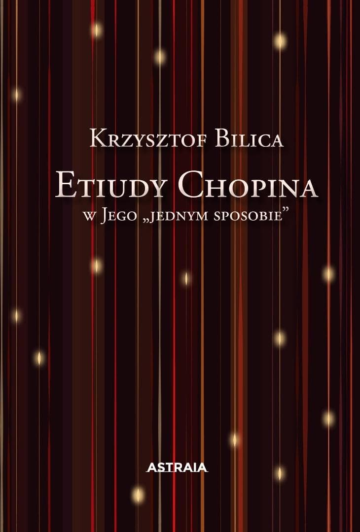 Etiudy Chopina w Jego jednym sposobie - Krzysztof Bilica