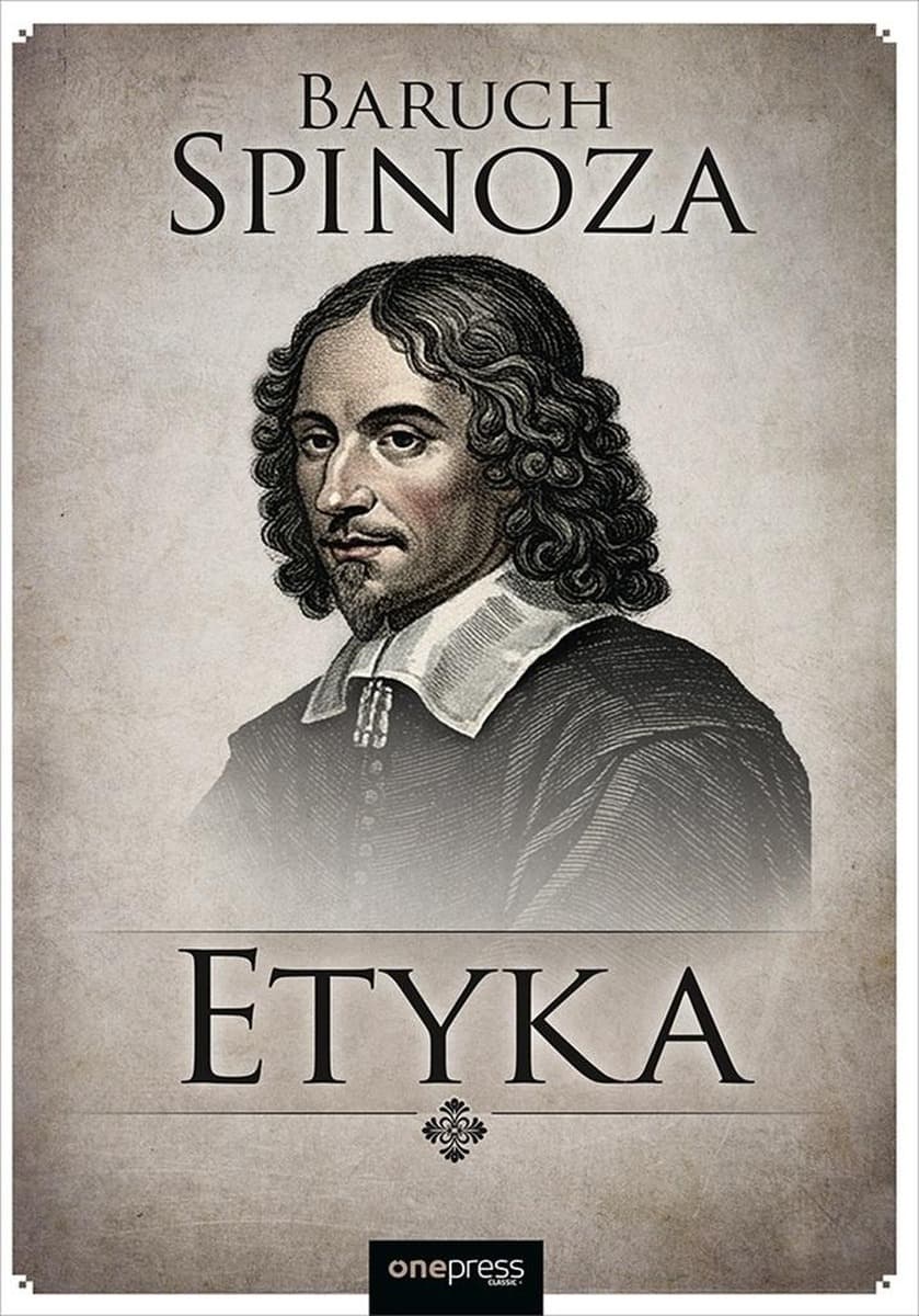 Etyka - fundamentalne dzieło filozoficzne Spinozy, wydanie OnePress/Helion 2025