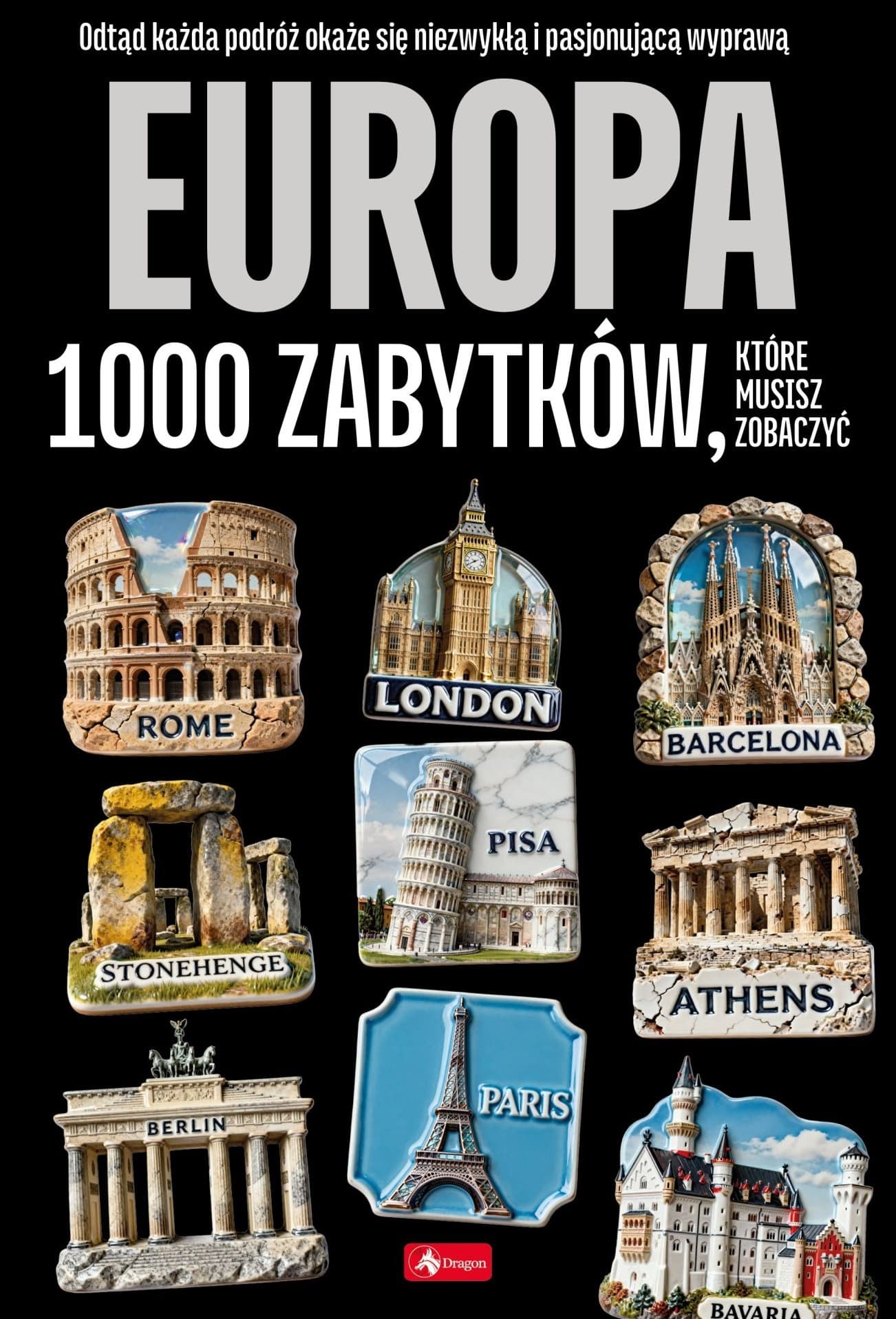 Europa 1000 zabytków. 1000 najpiękniejszych...