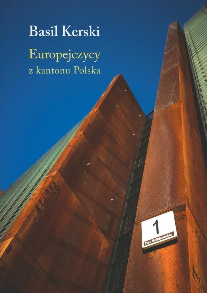 Europejczycy z kantonu Polska - Basil Kerski, wydanie 2024