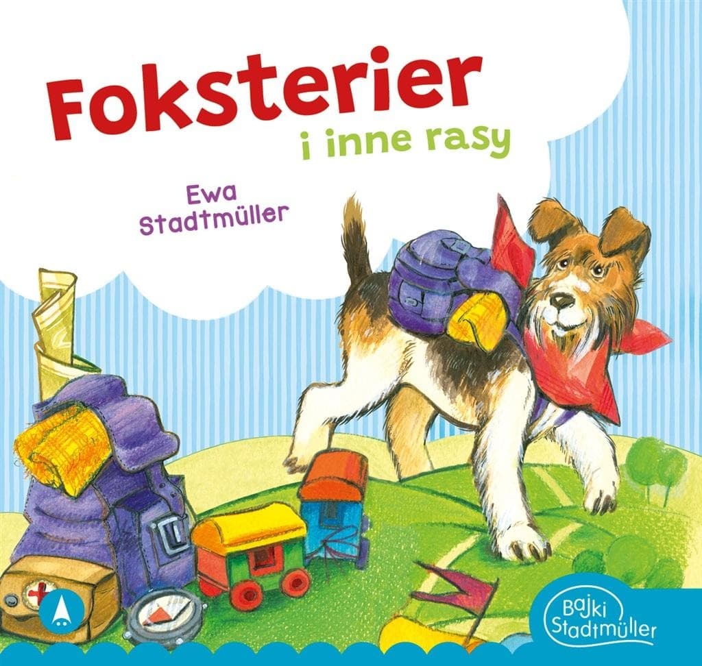 Ewa Stadtmüller Foksterier i inne rasy - Książka dla dzieci Wydawnictwa Skrzat