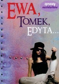 Martyna Jacewicz - Ewa, Tomek, Edyta i...