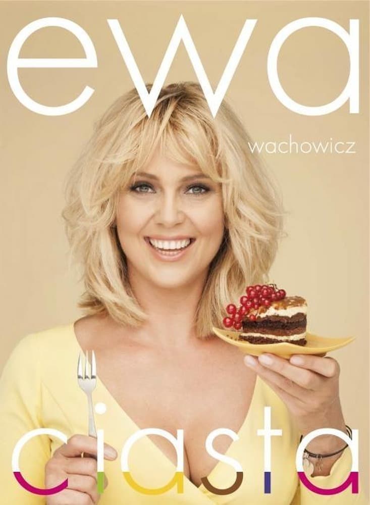 Ewa Wachowicz Ciasta - książka kulinarna