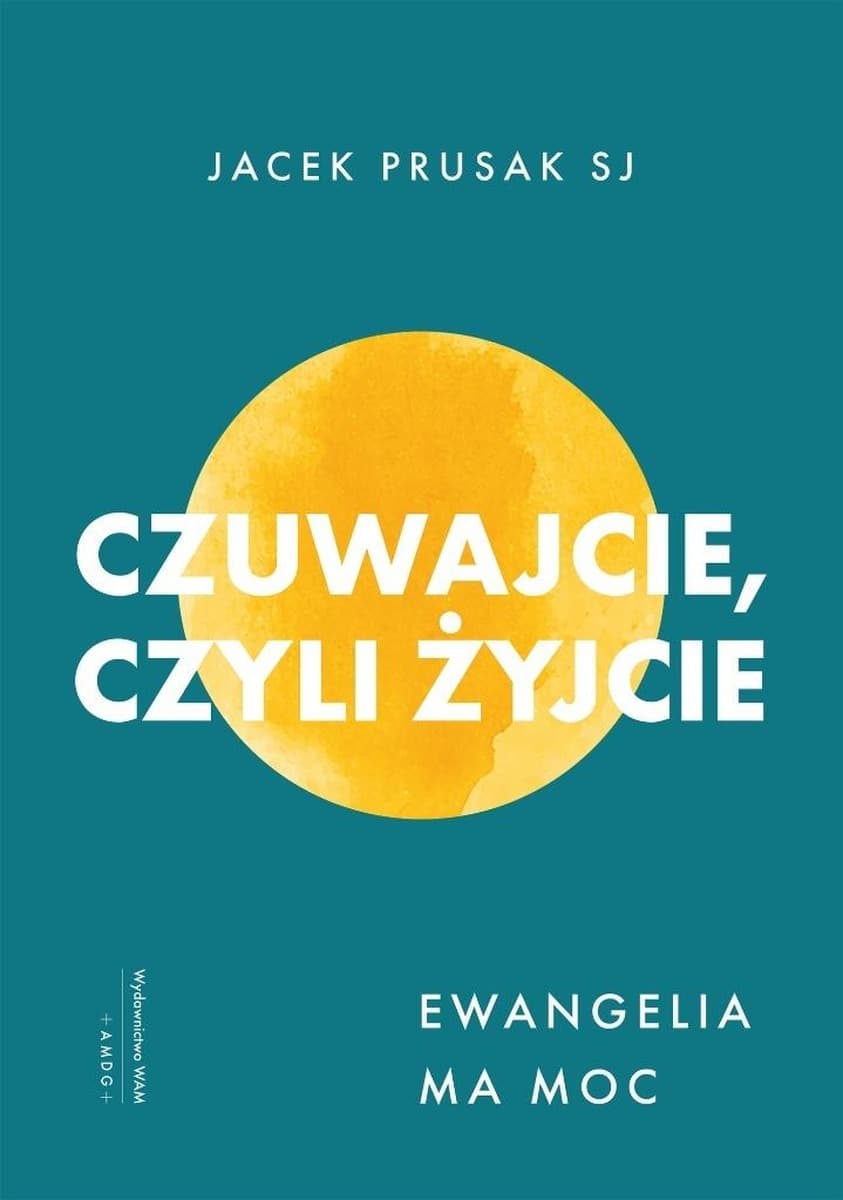 Ewangelia ma moc - Jacek Prusak SJ, 224 strony