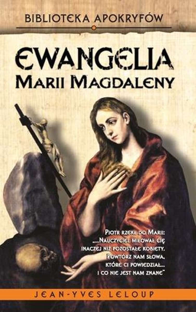 Ewangelia Marii Magdaleny - Świadectwo Pierwotnego Chrześcijaństwa