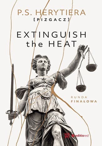 Extinguish the Heat. Runda finałowa. Powieść