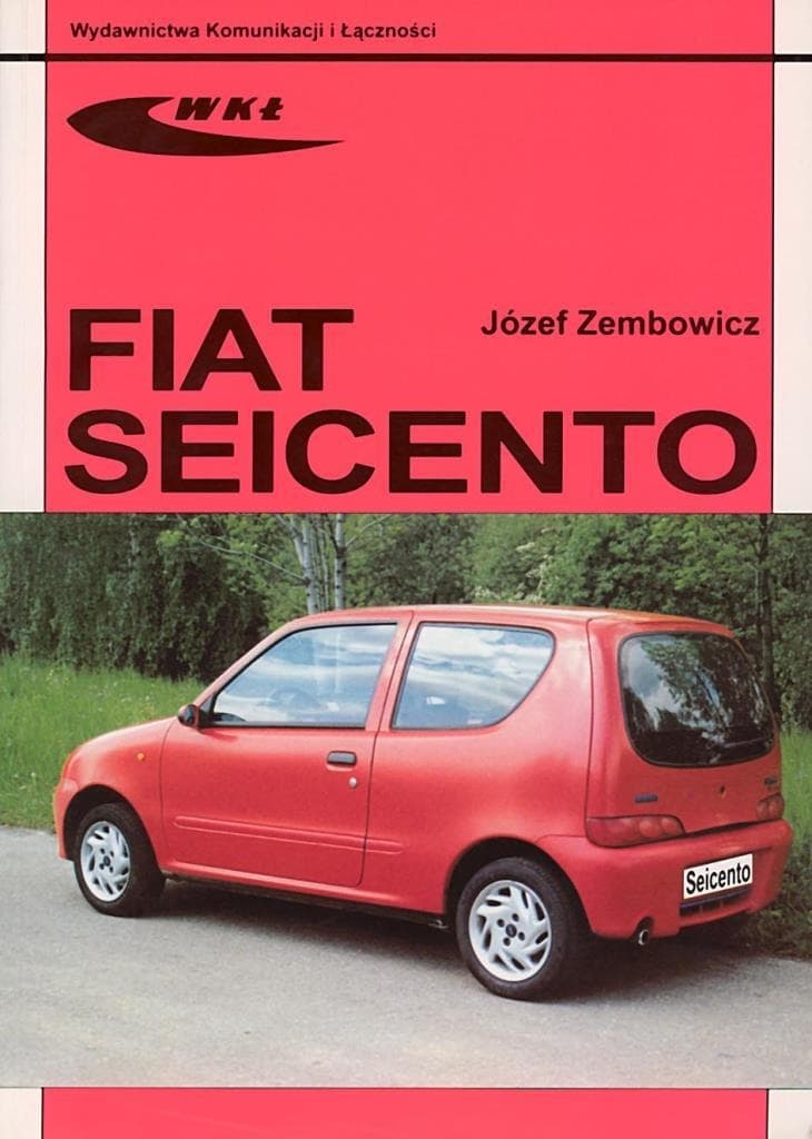 Fachowy poradnik Fiat Seicento - Obsługa i naprawa