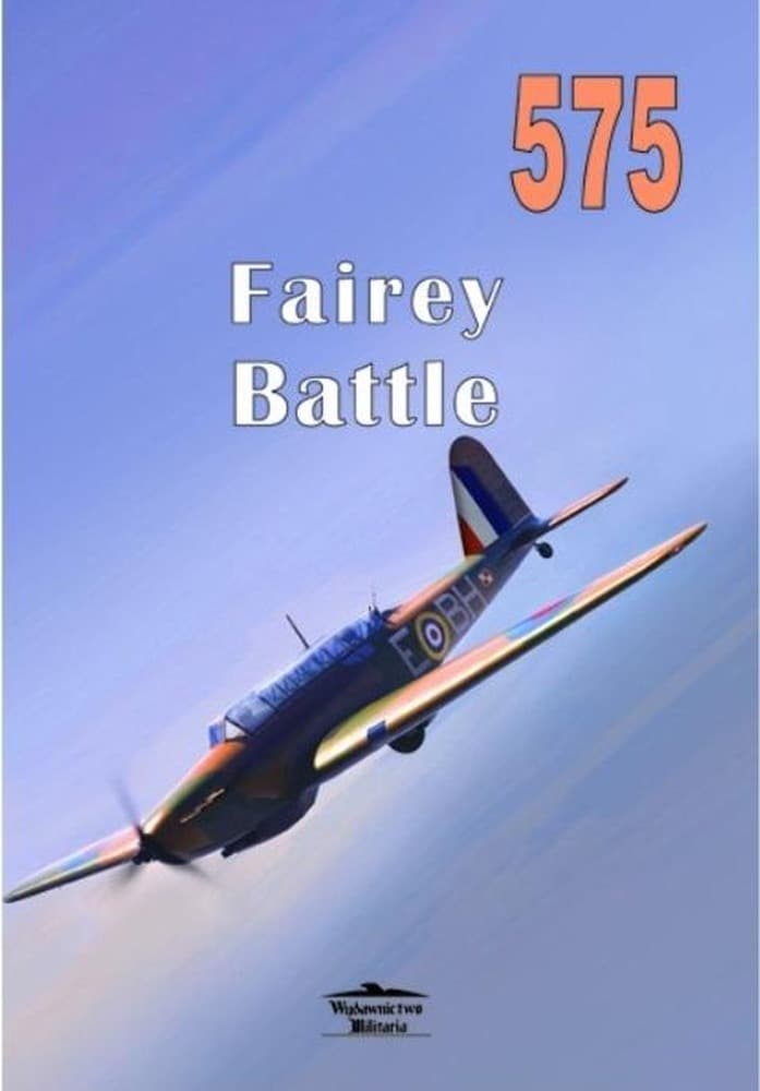 Fairey Battle Nr 575 - Praca Zbiorowa, Wydawnictwo Militaria