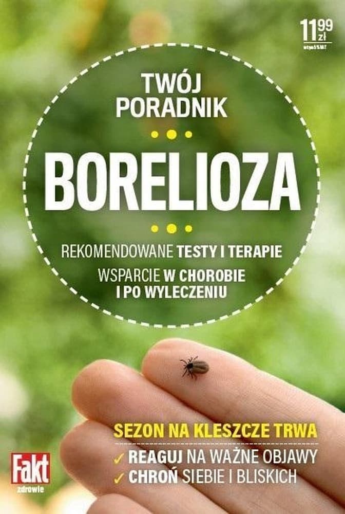 Fakt Zdrowie. Bolerioza - Poradnik o kleszczach i boreliozie
