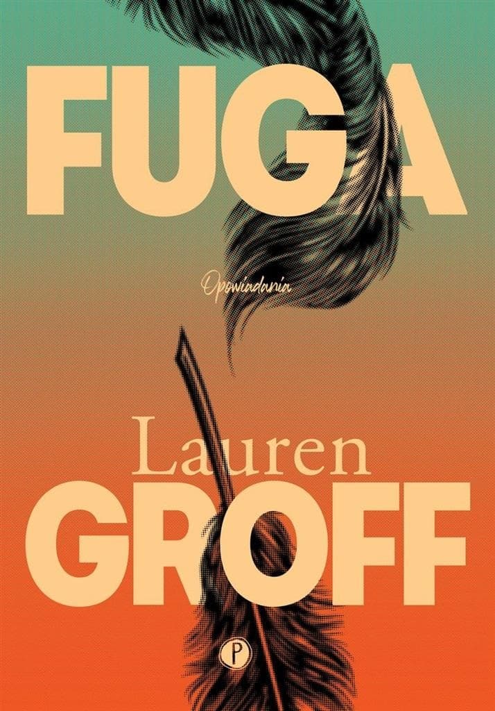 Fascynujące opowieści o kobietach Lauren Groff, wydanie 2024