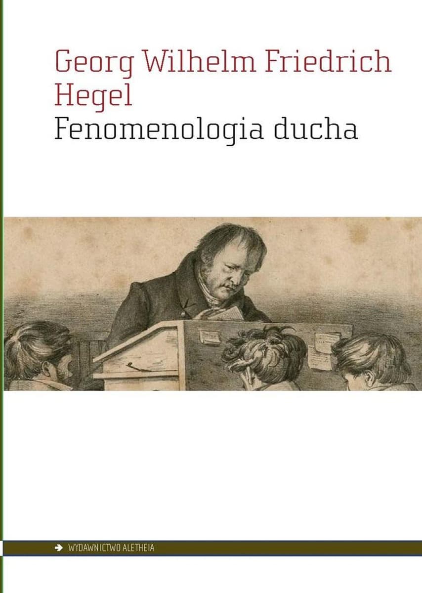 Fenomenologia ducha G.W.F. Hegel Aletheia 2023