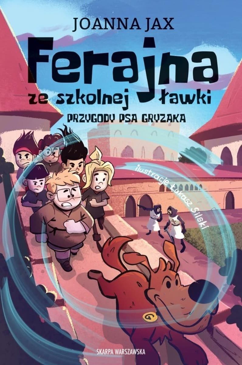 Ferajna ze szkolnej ławki Przygody psa Gryzaka - Powieść dla dzieci