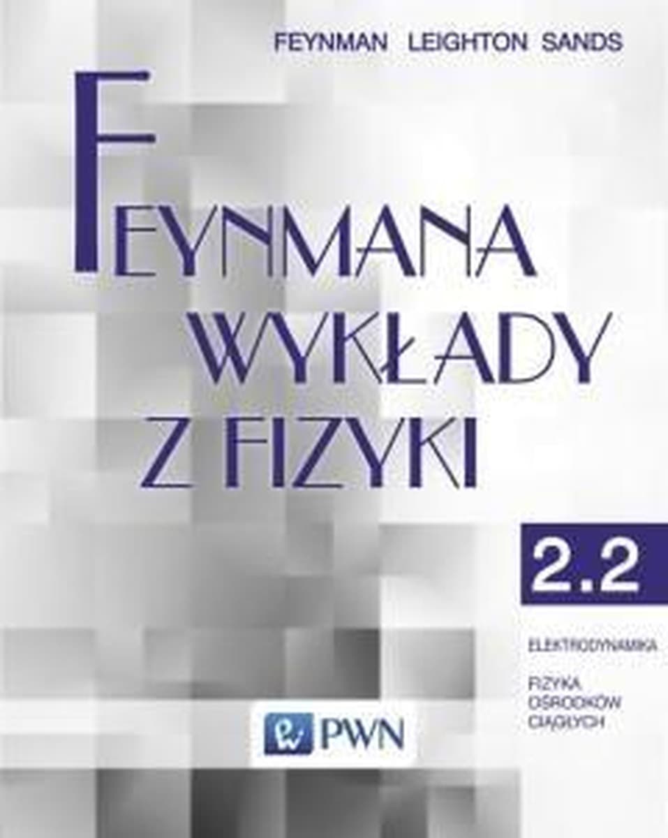 Feynmana wykłady z fizyki Tom 2 część 2 Elektrodynamika