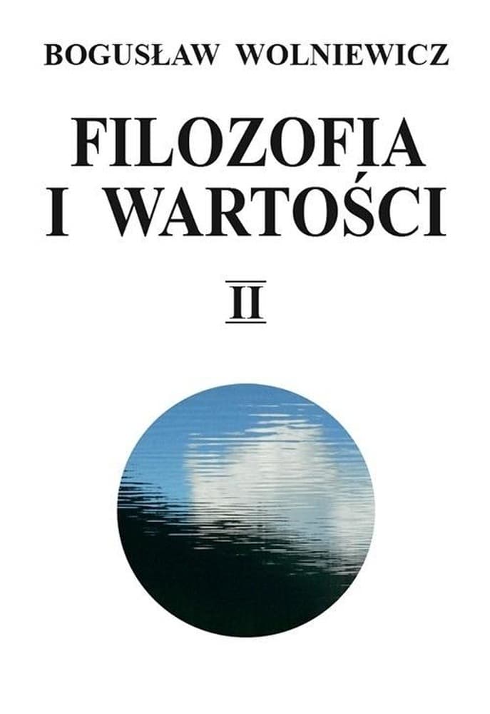 Filozofia i wartości Tom 2: Etyka i metafizyka - Wydawnictwa Uniwersytetu Warszawskiego