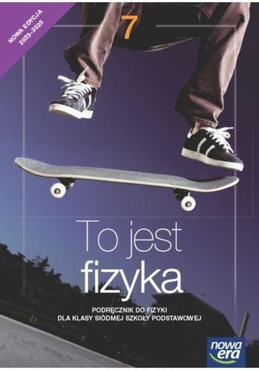 Fizyka - podręcznik dla klasy 7 szkoły podstawowej Nowa Era 2023