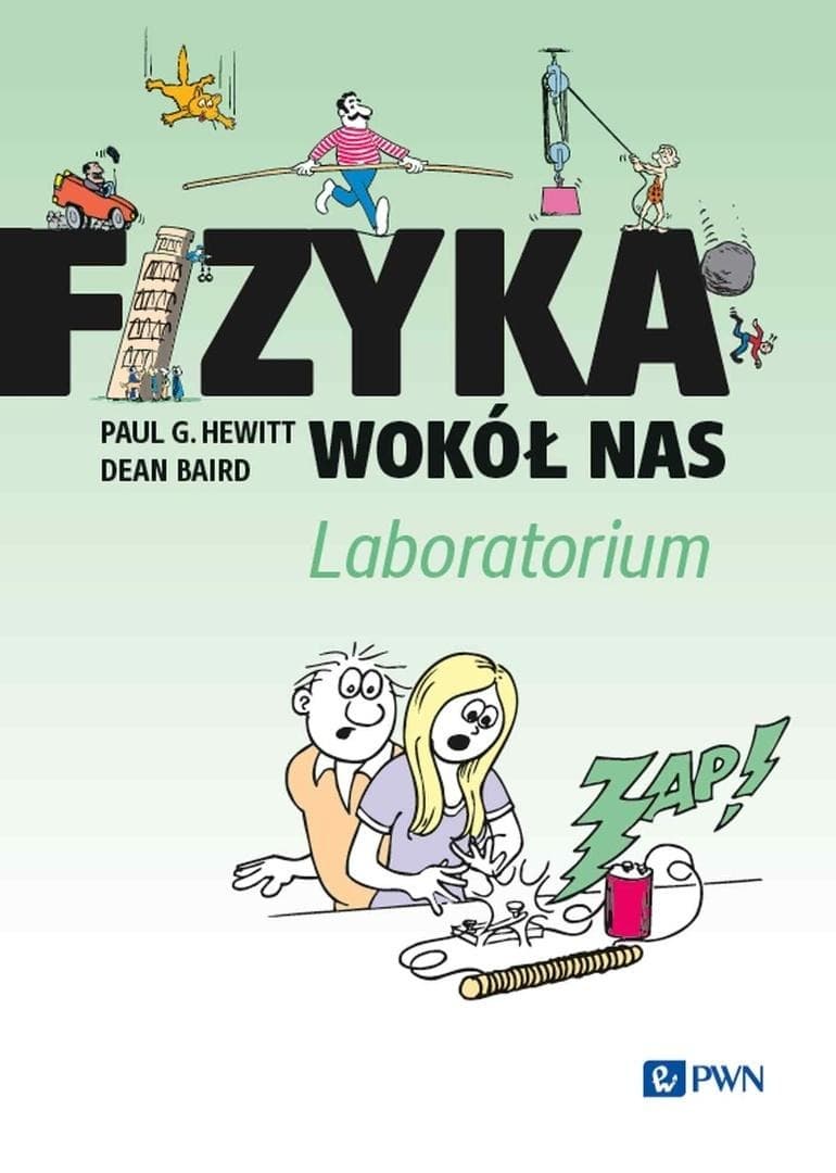 Fizyka wokół nas Laboratorium - ćwiczenia i eksperymenty PWN