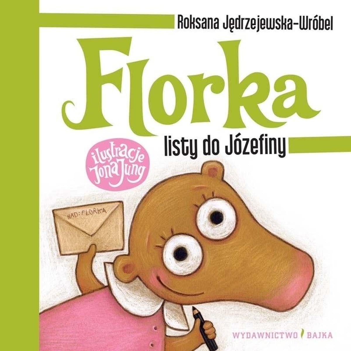 Florka. Listy do Józefiny (wydanie 2023) - Roksana Jędrzejewska-Wróbel