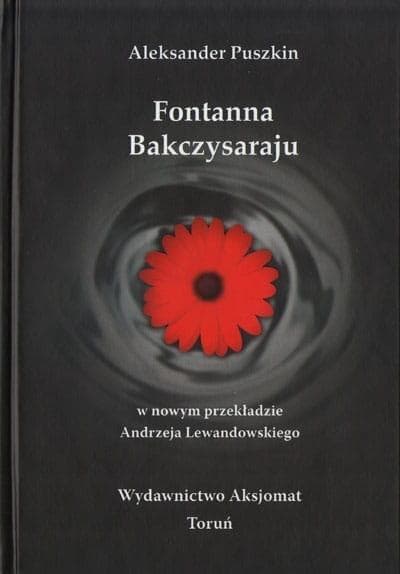 Fontanna Bakczysaraju - Powieść historyczna Adama Mickiewicza