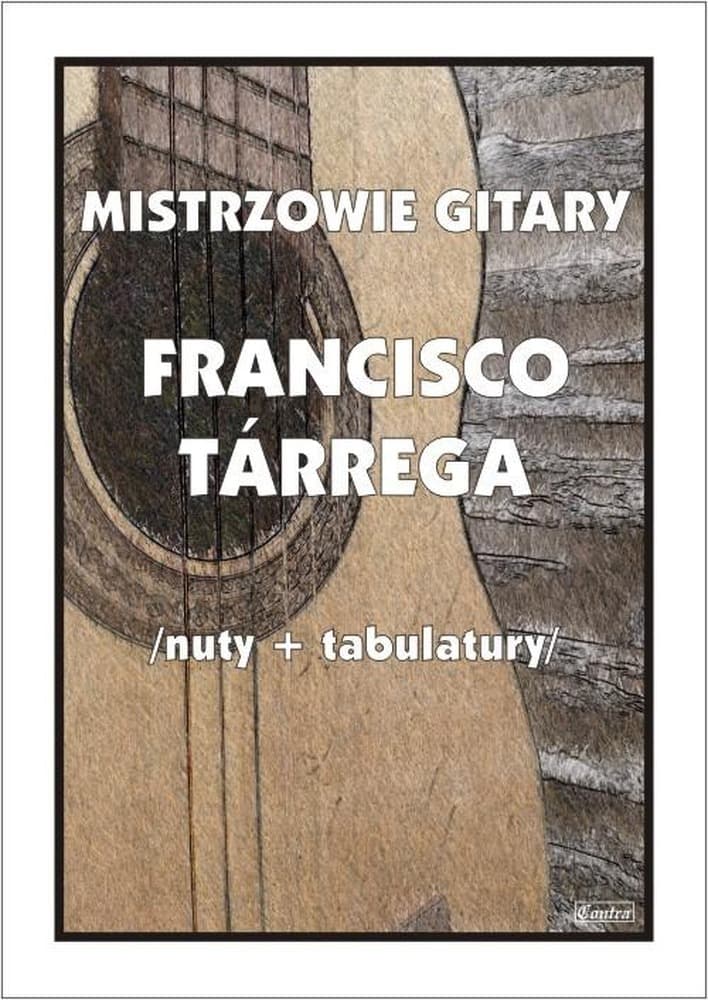 Francisco Tarrega utwory na gitarę klasyczną opracowanie M. Pawełek