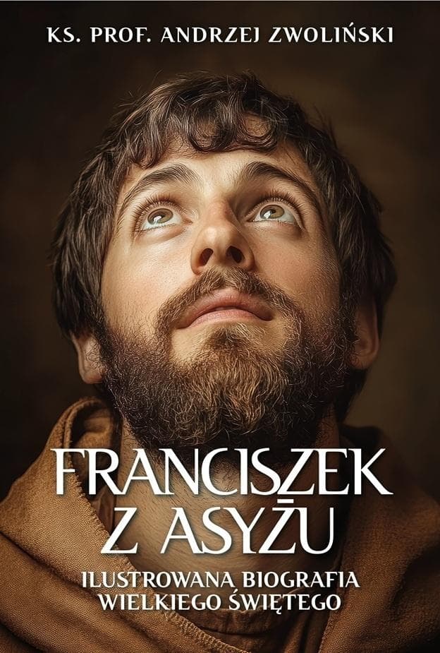 Franciszek z Asyżu. Ilustrowana biografia Andrzeja Zwolińskiego wydanie 2026
