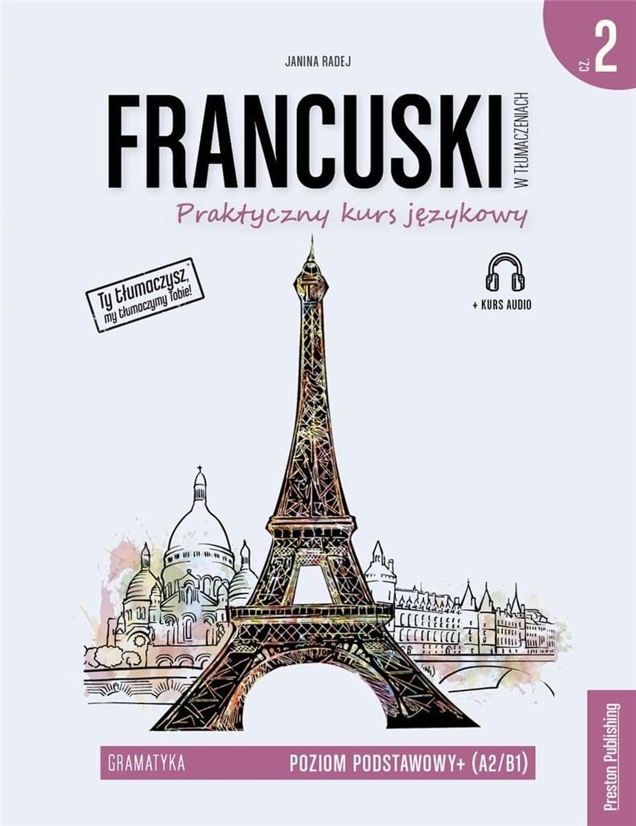 Francuski w tłumaczeniach Gramatyka 3 Janina Radej